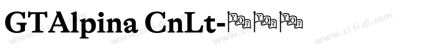 GTAlpina CnLt字体转换 GTAlpina CnLt字体转换